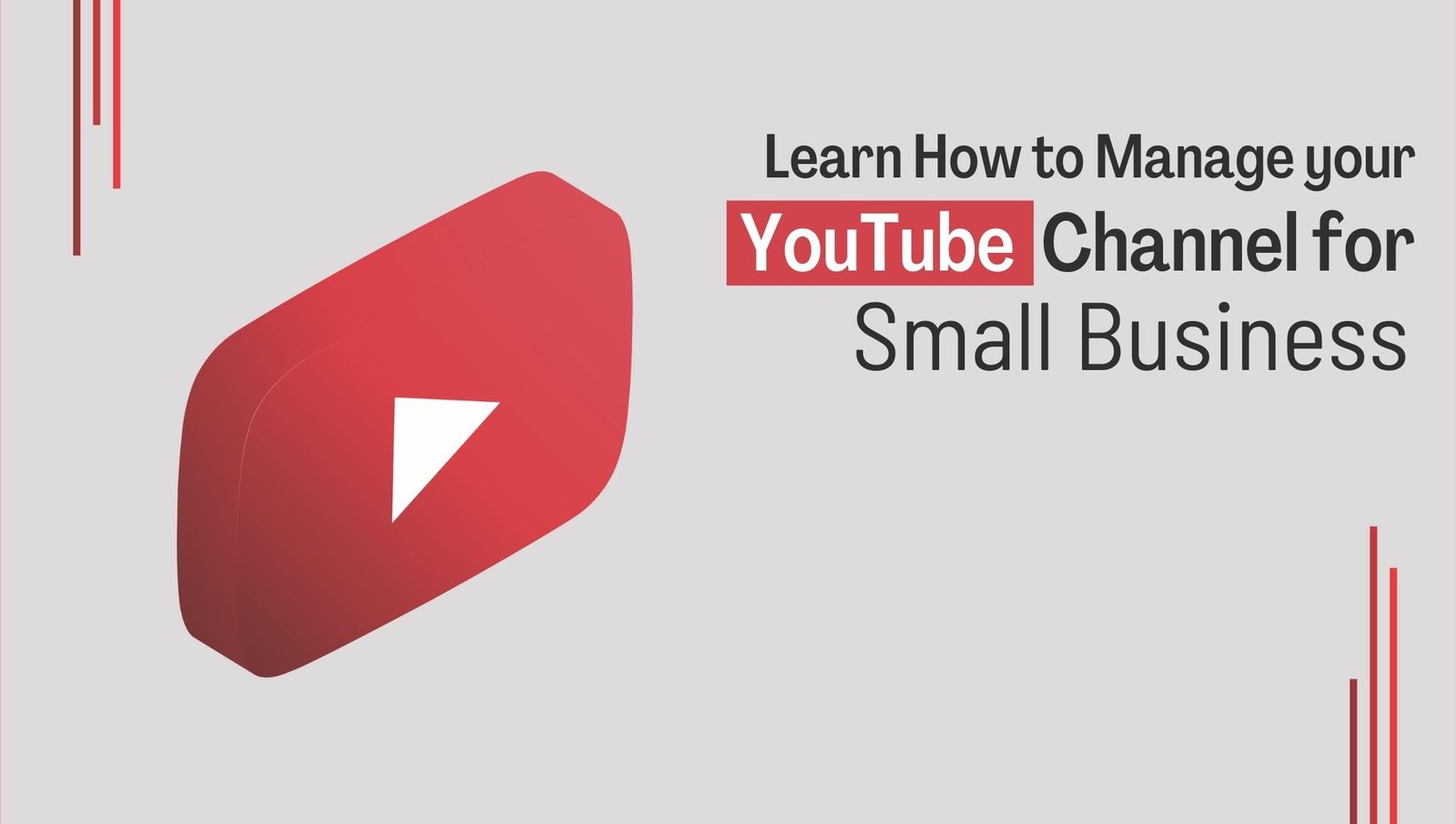 Learn How To Manage Your YouTube Channel For Small Business Branding